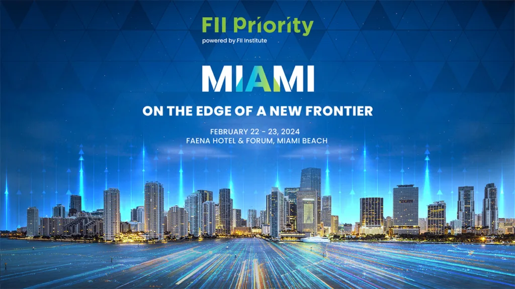 FII Priority Summit 2024 Miami
